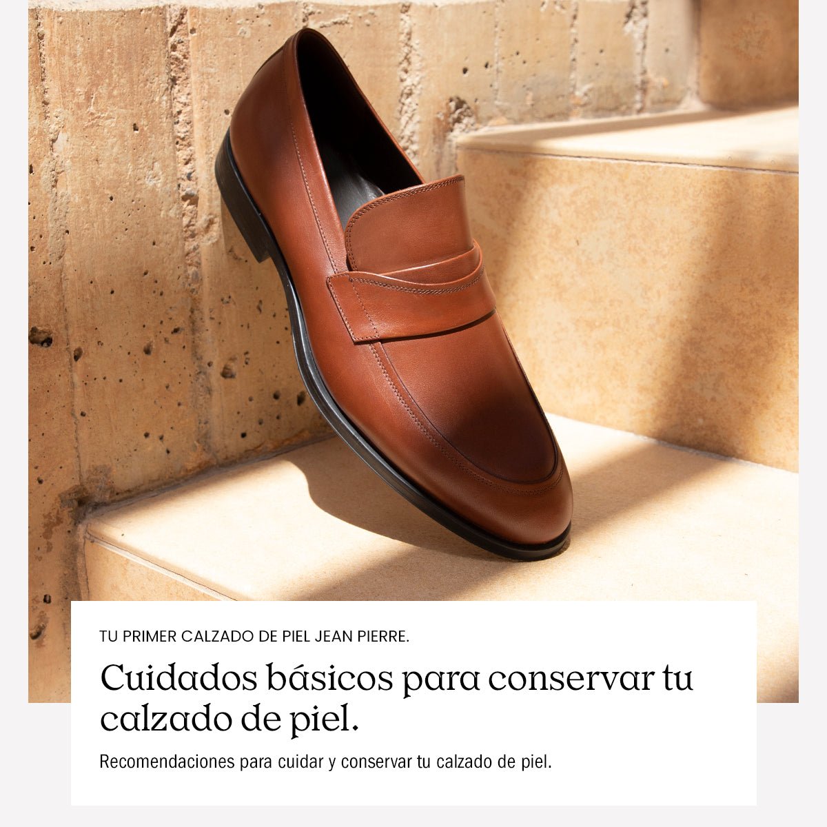Tu primer calzado de piel Jean Pierre. Una exclusiva experiencia - Jean Pierre